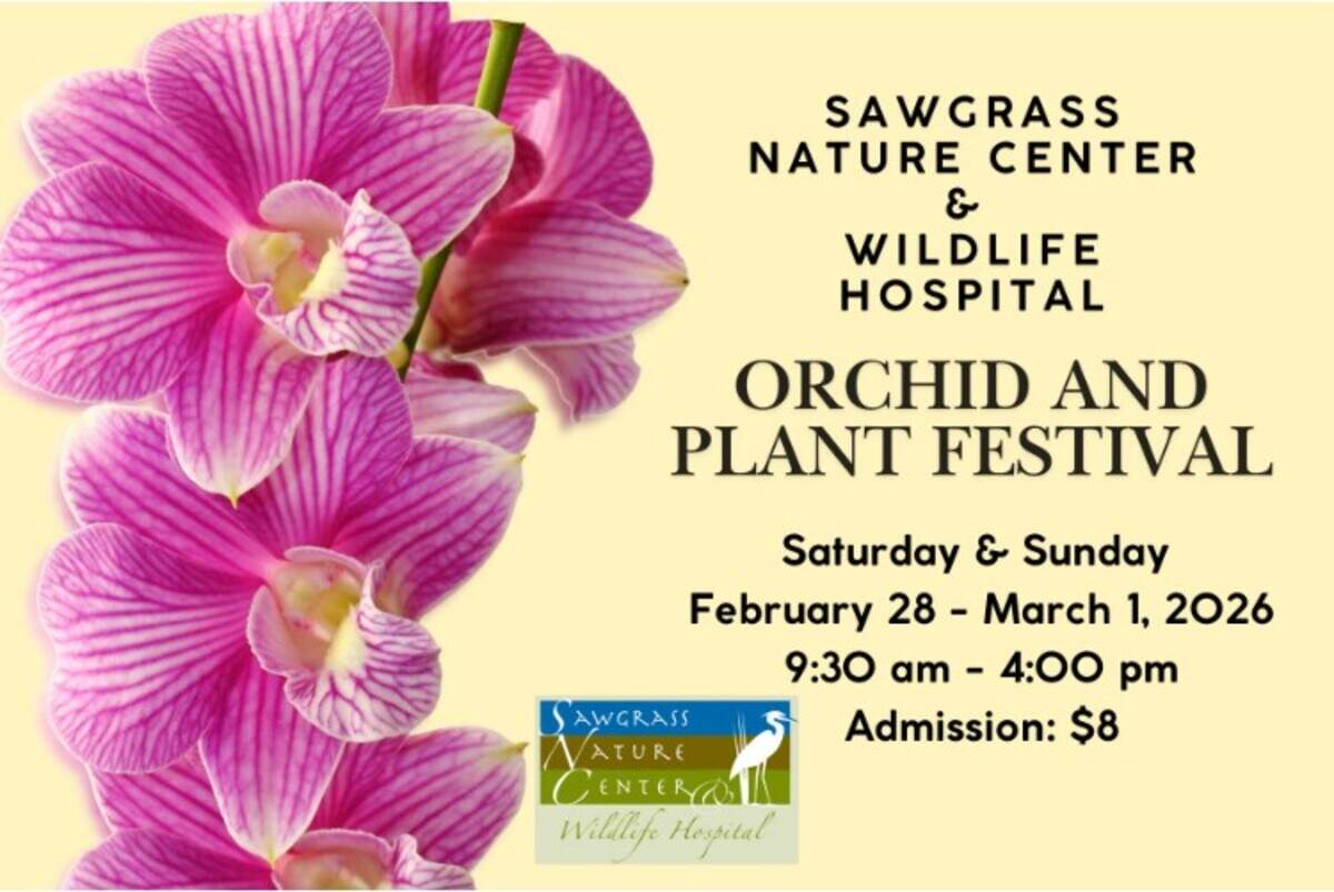 The Orchid and Plant Festival will be held Feb. 28 and March 1 at the Sawgrass Nature Center and Wildlife Hospital in Coral Springs.